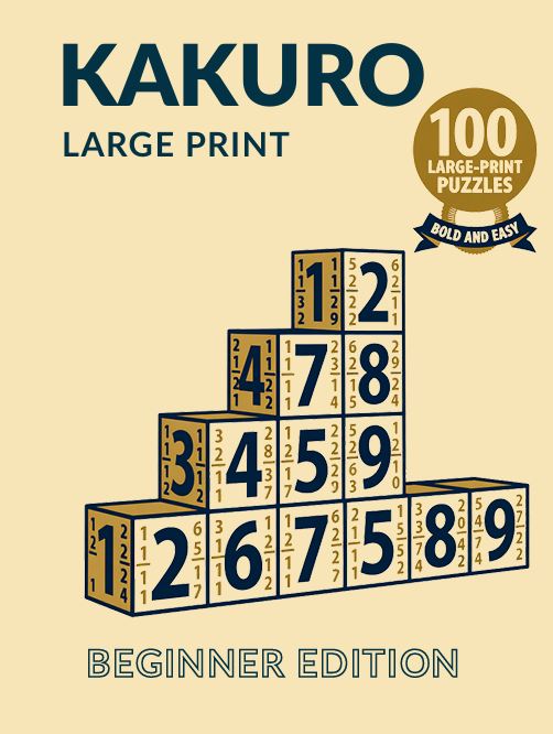 Kakuro Large Print for Seniors: Beginner Edition cover